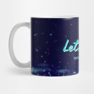 Let's Trip Drugs Mug